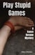 Play Stupid Games - Vance Devane, #2