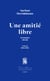 Une amitié libre