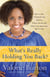 What's Really Holding You Back? - Closing the Gap Between Where You Are and Where You Want to Be