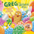 Greg the Sausage Roll: Egg-cellent Easter Adventure - Discover the laugh out loud NO 1 Sunday Times bestselling series