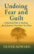 Undoing Fear and Guilt: A Spiritual Path to Healing the Emotions That Hurt You Most