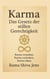 Karma - Das Gesetz der stillen Gerechtigkeit - Karma verstehen.  Karma verändern.  Karma leben.