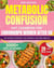 Metabolic Confusion Diet Cookbook for Endomorph Women Over 50: A 28-Day Plan with Easy Recipes to Reset Your Hormones, Boost Energy, and Lose Stubborn Belly Fat—No Extreme Dieting or Calorie Counting