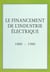 Le financement de l'industrie électrique (1880-1980)