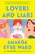 Lovers and Liars - A Novel