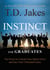 INSTINCT for Graduates - The Power to Unleash Your Inborn Drive and Face Your Unlimited Future