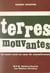 Terres mouvantes - Un maire rural au cœur du remembrement