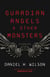 Guardian Angels and Other Monsters