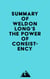 Summary of Weldon Long's The Power of Consistency