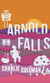 Arnold Falls - Arnold Falls, #1