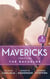 Mavericks: Tempting The Bachelor - Hot-Shot Doc Comes to Town / Bringing Home the Bachelor / A Bride Before Dawn