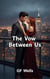 The Vow Between Us