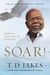 Soar! - Build Your Vision from the Ground Up