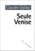 Seule Venise