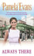 Always There - A gripping saga where the past and the present threaten to collide
