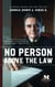 No Person Above the Law: A Novel Based on the Life of Judge John J. Sirica
