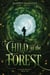 Child of the Forest - Child of Prophecy, #2