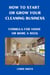 How To Start Or Grow Your Cleaning Business   The Fastest Way To Make $1000 A Week