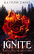 Ignite (Midnight Fire Series Book One) - Midnight Fire, #1
