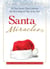 Santa Miracles - 50 True Stories that Celebrate the Most Magical Time of the Year