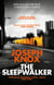The Sleepwalker - The dark and addictive thriller