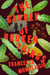 The Garden of Broken Things - A novel