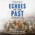Echoes of the Past: A Journey of Discovery and Reconciliation, Ghana and the  Transatlantic Slave Trade