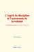 L’esprit de discipline et l’autonomie de la volonté - L’éducation morale à l’école  (Tome 1)