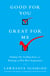 Good for You, Great for Me - Finding the Trading Zone and Winning at Win-Win Negotiation