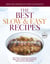 The Best Slow and Easy Recipes - More Than 250 Foolproof, Flavor-Packed Roasts, Stews, Braises, Sides, and Desserts That Let the Oven Do the Work