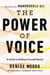 The Power of Voice - A Guide to Making Yourself Heard