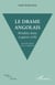 Le drame angolais. Nouvelle édition revue et augmentée - Rivalités, haine et guerre civile