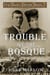 Trouble on the Bosque - The River Series, #1