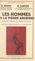 Les hommes de la pierre ancienne (Paléolithique et Mésolithique) - Avec 32 photographies hors texte