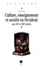 Culture, enseignement et société en Occident aux XIIe et XIIIesiècles