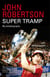 John Robertson: Super Tramp - My Autobiography