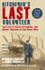Kitchener's Last Volunteer - The Life of Henry Allingham, the Oldest Surviving Veteran of the Great War