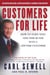 Customers for Life - How to Turn That One-Time Buyer Into a Lifetime Customer