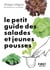 Le Petit Guide des salades et jeunes pousses