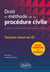 Droit et méthode de la procédure civile - Cours, exercices et conseils : tout pour réussir ses TD