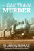 The Silk Train Murder - John Granville & Emily Turner Historical Mystery Series, #1