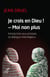 JE CROIS EN DIEU !, MOI NON PLUS