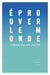Éprouver le monde - L’expérience: faire et vivre - faire et dire