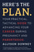 Here's the Plan. - Your Practical, Tactical Guide to Advancing Your Career During Pregnancy and Parenthood