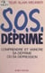 S.O.S. déprime - Combattre et vaincre votre déprime ou votre dépression