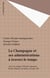 La Champagne et ses administrations à travers le temps - Actes du colloque d'histoire régionale, Reims-Châlons-sur-Marne, 4-6 juin 1987
