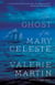 The Ghost of the Mary Celeste - A Novel