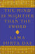 The Mind Is Mightier Than the Sword - Enlightening the Mind, Opening the Heart