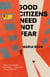 Good Citizens Need Not Fear - Stories