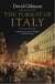 The Pursuit of Italy - A History of a Land, its Regions and their Peoples